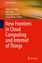 New Frontiers in Cloud Computing and Internet of Things by Rajkumar Buyya - Hardback