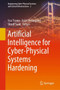 Artificial Intelligence for Cyber-Physical Systems Hardening : 2 by Issa Traore - Hardback