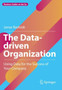 The Data-driven Organization : Using Data for the Success of Your Company by Jonas Rashedi - Hardback