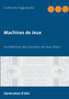 Machines de Jeux : Architecture des Consoles de Jeux Video by Guillaume Poggiaspalla - Paperback