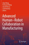 Advanced Human-Robot Collaboration in Manufacturing by Lihui Wang - Paperback
