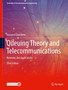 Queuing Theory and Telecommunications : Networks and Applications by Giovanni Giambene - Hardback