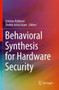 Behavioral Synthesis for Hardware Security by Srinivas Katkoori - Paperback