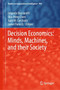 Decision Economics: Minds, Machines, and their Society : 990 by Edgardo Bucciarelli - Hardback