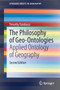 The Philosophy of Geo-Ontologies : Applied Ontology of Geography by Timothy Tambassi - Paperback