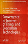 Convergence of Internet of Things and Blockchain Technologies by H L Gururaj - Hardback