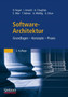 Software-Architektur : Grundlagen - Konzepte - Praxis by Oliver Vogel - Hardback