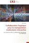 Collaboration Haptique Pour La Manipulation Mol culaire Interactive by Simard-J - Paperback