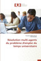 R solution Multi-Agents Du Probl me d'Emploi Du Temps Universitaire by Collectif - Paperback