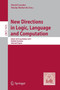 New Directions in Logic, Language, and Computation : ESSLLI 2010 and ESSLLI 2011 Student Sessions, Selected Papers : 7415 by Daniel Lassiter - Paperback