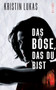 Das Boese, das du bist