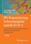 SPS-Programmierung in Anweisungsliste nach IEC 61131-3 : Eine systematische und handlungsorientierte Einfuhrung in die strukturierte Programmierung by Hans-Joachim Adam - Paperback