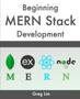Beginning MERN Stack Development by Greg Lim - Paperback
