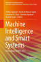 Machine Intelligence and Smart Systems : Proceedings of MISS 2021 by Shikha Agrawal - Hardback