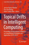 Topical Drifts in Intelligent Computing : Proceedings of International Conference on Computational Techniques and Applications (ICCTA 2021) : 426 by Jyotsna Kumar Mandal - Paperback