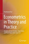 Econometrics in Theory and Practice : Analysis of Cross Section, Time Series and Panel Data with Stata 15.1 by Panchanan Das - Hardback
