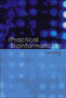 Practical Bioinformatician, The by Limsoon Wong - Hardback