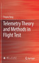 Telemetry Theory and Methods in Flight Test by Tingwu Yang - Hardback