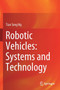 Robotic Vehicles: Systems and Technology by Tian Seng Ng - Paperback