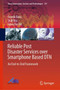 Reliable Post Disaster Services over Smartphone Based DTN : An End-to-End Framework : 137 by Souvik Basu - Hardback