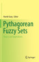 Pythagorean Fuzzy Sets : Theory and Applications by Harish Garg - Hardback