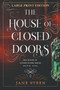The House of Closed Doors : Large Print Edition : 1