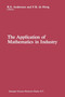 The Application of Mathematics in Industry by R.S. Anderssen - Paperback