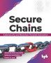 Secure Chains : Cybersecurity and Blockchain-powered Automation (English Edition) by Srinivas Mahankali - Paperback