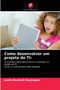 Como desenvolver um projeto de TI by Justin Burakali Bayongwa - Paperback