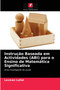 Instrucao Baseada em Actividades (ABI) para o Ensino de Matematica Significativa by Laxman Luitel - Paperback
