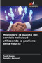 Migliorare la qualita del servizio nel cloud utilizzando la gestione della fiducia by Punit Gupta - Paperback