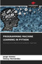 Programming Machine Learning in Python by Jorge Gomez - Paperback