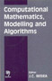 Computational Mathematics, Modelling and Algorithms by J.C. Misra - Hardback