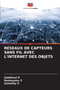 Reseaux de Capteurs Sans Fil Avec l'Internet Des Objets by Sakthivel P - Paperback