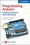 Programming Arduino: Getting Started with Sketches, Second Edition by Simon Monk - Paperback