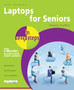 Laptops for Seniors in easy steps - Windows 10 Edition by Nick Vandome - Paperback