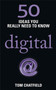 50 Digital Ideas You Really Need to Know : 50 Ideas You Really Need to Know: Digital by Tom Chatfield - Paperback