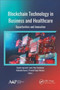 Blockchain Technology in Business and Healthcare : Opportunities and Innovation by Rashmi Agrawal - Hardback
