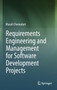 Requirements Engineering and Management for Software Development Projects by Murali Chemuturi - Hardback