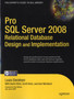 Pro SQL Server 2008 Relational Database Design and Implementation by Louis Davidson - Paperback