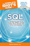 The Complete Idiot's Guide to SQL by Steven Holzner - Paperback