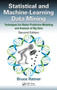 Statistical and Machine-Learning Data Mining : Techniques for Better Predictive Modeling and Analysis of Big Data, Second Edition by Bruce Ratner - Hardback