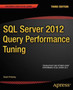 SQL Server 2012 Query Performance Tuning by Grant Fritchey - Paperback