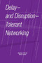 Delay-and Disruption-Tolerant Networking by Vinny Cahill - Hardback