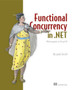 Concurrency in .NET : Modern patterns of concurrent and parallel programming by Riccardo Terrell - Paperback