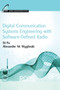 Digital Communication Systems Engineering with Software-defined Radio by Alexander M. Wyglinski - Hardback