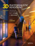 3D Photorealistic Rendering : Interiors & Exteriors with V-Ray and 3ds Max by Jamie Cardoso - Paperback