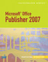 Microsoft Office Publisher 2007 : Illustrated Introductory by Elizabeth Eisner Reding - Paperback