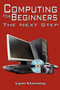 Computing for Beginners : The Next Step by Lynn Manning - Paperback