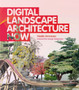 Digital Landscape Architecture Now by Nadia Amoroso - Hardback